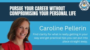 Pursue Your Career Without Compromising Your Personal Life
