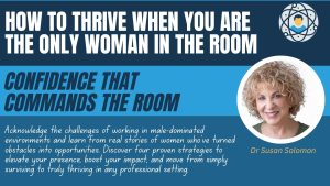 How to thrive when you are the only woman in the room